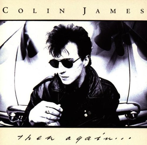 Colin James - Then Again